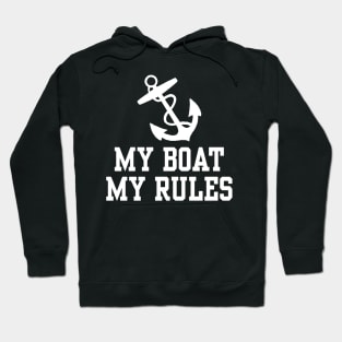 My Boat My Rules Hoodie